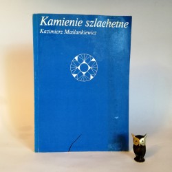 Maślankiewicz K. " Kamienie szlachetne", Warszawa 1982