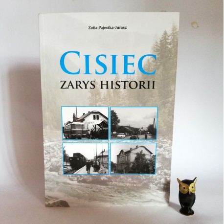 Jurasz - Pajestka Z. " Cisiec - zarys historii" Cisiec 2019