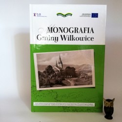 Stanko P. " Monografia Gminy Wilkowice" Wilkowice 2014