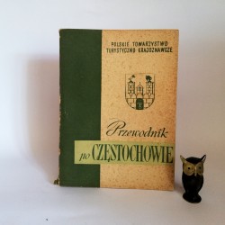 Zembrzuski W. " Przewodnik po Częstochowie" Warszawa 1958