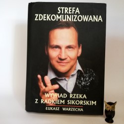 Warzecha Ł. " Strefa zdekomunizowana" Warszawa 2007