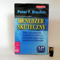 Drucker F. P. " Menedżer skuteczny" Czarnów 2011