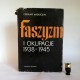 Madajczyk C. " Faszyzm i okupacje" Poznań 1983