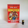 McDowell J, Day D. " Jak być bohaterem dla swoich dzieci" Warszawa 1997