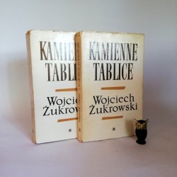 Żukrowski W. " Kamienne tablice T. I-II " Warszawa 1972