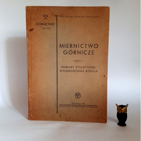 Kowalczyk Z. " Miernictwo Górnicze " Katowice 1952