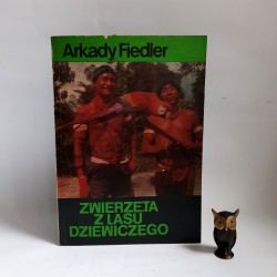 Fiedler A. "Zwierzęta z lasu dziewiczego", Poznań 1981