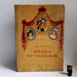 Hoffmann E.T.A. " Dziadek do orzechów" il. Szancer Warszawa 1957