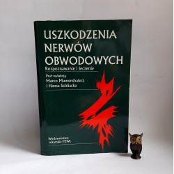 Mumenthaler M. , Schliack H. " Uszkodzenia nerwów obwodowych " Warszawa 1998