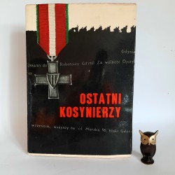 Poznański S. " Ostatni Kosynierzy " Warszawa 1967