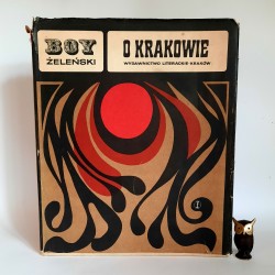 Markiewicz H. " Boy Żeliński o Krakowie " Kraków 1968