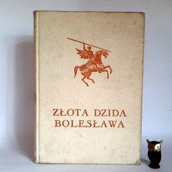 Koniusz J. " Złota dzida Bolesława " Poznań 1970 il. Szancer