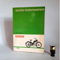 Podlaski J. " Jeżdżę motorowerem KOMAR " Warszawa 1973