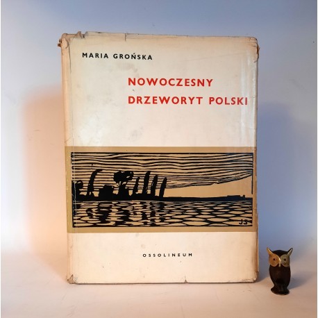 Grońska M. " Nowoczesny drzeworyt polski " Wrocław 1971
