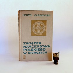 Kapiszewski H. " Związek Harcerstwa Polskiego w Niemczech " Warszawa 1969
