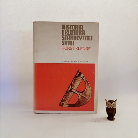 Klengel H. " Historia i kultura Starożytnej Syrii " Warszawa 1971
