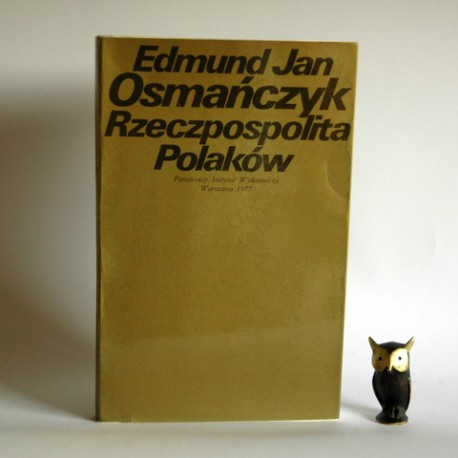 Osmańczyk E. " Rzeczpospolita Polaków" Warszawa 1977