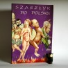 Popek A. Pytlakowska K. " Szaszłyk po Polsku" Warszawa 1992