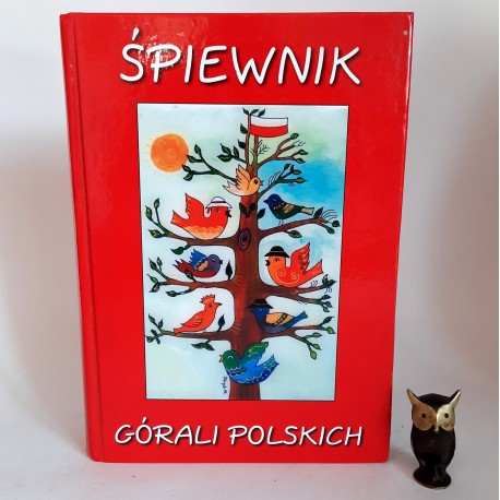 Motyka W. " Śpiewnik Górali Polskich " Milówka 2004