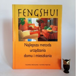 Martin K. Frohling T. " Feng Shui - najlepsza metoda urządzania domu i mieszkania " Warszawa 1999