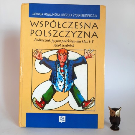 Kowalikowa J., Żydek - Bednarczuk U. " Współczesna polszczyzna " Kraków 1996