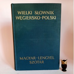 Reychman J. " Wielki słownik Węgiersko - Polski " Warszawa 1980