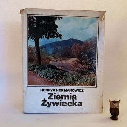 Hermanowicz H. " Ziemia Żywiecka " Warszawa 1982