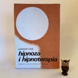 Gapik L. " Hipnoza i hipnoterapia " Warszawa 1990