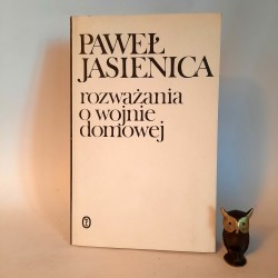 Jasienica P. " Rozważanie o wojnie domowej " Kraków 1989