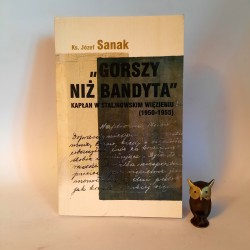 Sanak J. " Gorszy niż bandyta " 2001