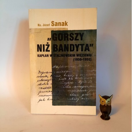 Sanak J. " Gorszy niż bandyta " 2001