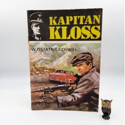 Kapitan Kloss - nr 20 - W ostatniej chwili - 1987 Wyd. II