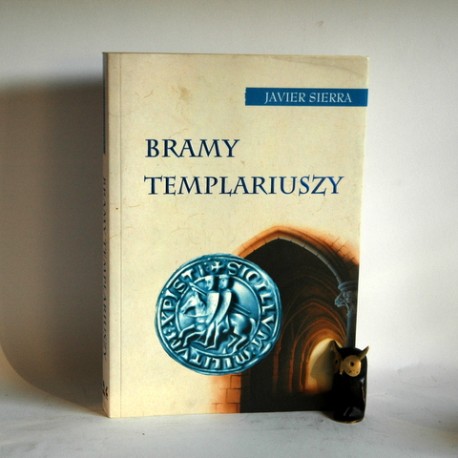 Sierra J." Bramy Templariuszy" Warszawa 2005