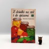 Pyszkowska K. " Z działki na stół i do spiżarni " Warszawa 1987
