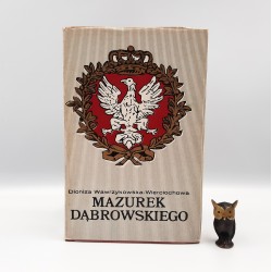 Wawrzykowska Wierciochowa D. " Mazurek Dąbrowskiego " Warszawa 1977
