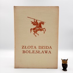 Koniusz J. " Złota dzida Bolesława " Poznań 1970 il. Szancer