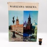 Praca zbiorowa " Warszawa Moskwa " Warszawa 1975