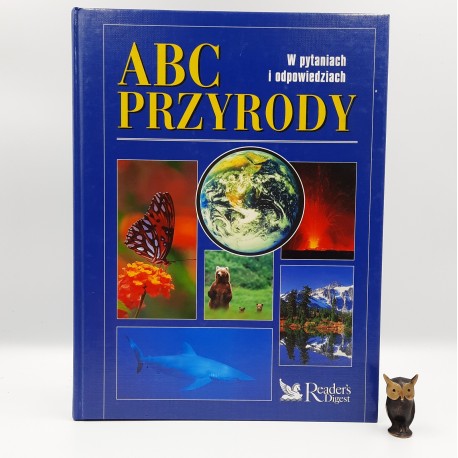 Praca zbiorowa " ABC przyrody w pytaniach i odpowiedziach " Warszawa 2004