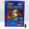 Praca zbiorowa " ABC przyrody w pytaniach i odpowiedziach " Warszawa 2004