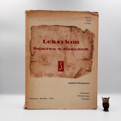 Praca zbiorowa " Leksykon Polactwa w Niemczech " Warszawa 1973
