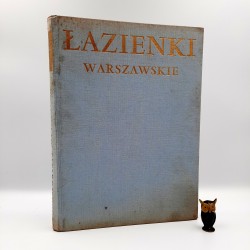 Tatarkiewicz W. " Łazienki Warszawskie " Warszawa 1972