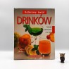 Schmidli K. " Kolorowy świat drinków "