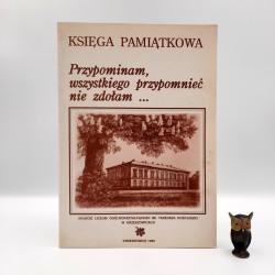 Targosz K. " Księga pamiątkowa - 50 -lecie L.O. im. T. Kościuszki w Krzeszowicach " Krzeszowice 1995