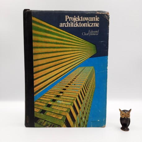 Charytonow E. " Projektowanie architektoniczne " Warszawa 1985