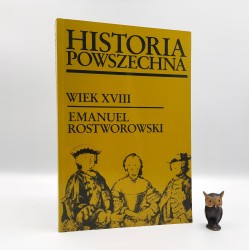 Rostworowski E. " Historia powszechna - Wiek XVIII " Warszawa 2002
