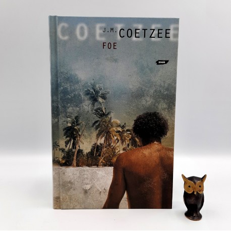 Coetzee J.M. " FOE " Kraków 2007