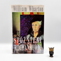 Wharton W. " Spóźnieni kochankowie " Katowice 1994