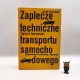 Chaciński J. " Zaplecze techniczne transportu samochodowego " Warszawa 1982