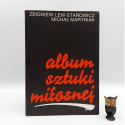 Starowicz , Maryniak " Album sztuki miłosnej " Warszawa 1990