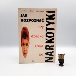 Dimoff T. Carper S. " Jak rozpoznać czy dziecko sięga po narkotyki " Warszawa 1993